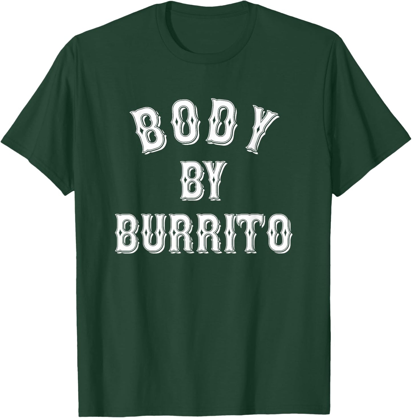 Body By Burrito Tattoo Style, Fitness, Body Positive, Gains T-Shirt - T-Shirt | Forest
