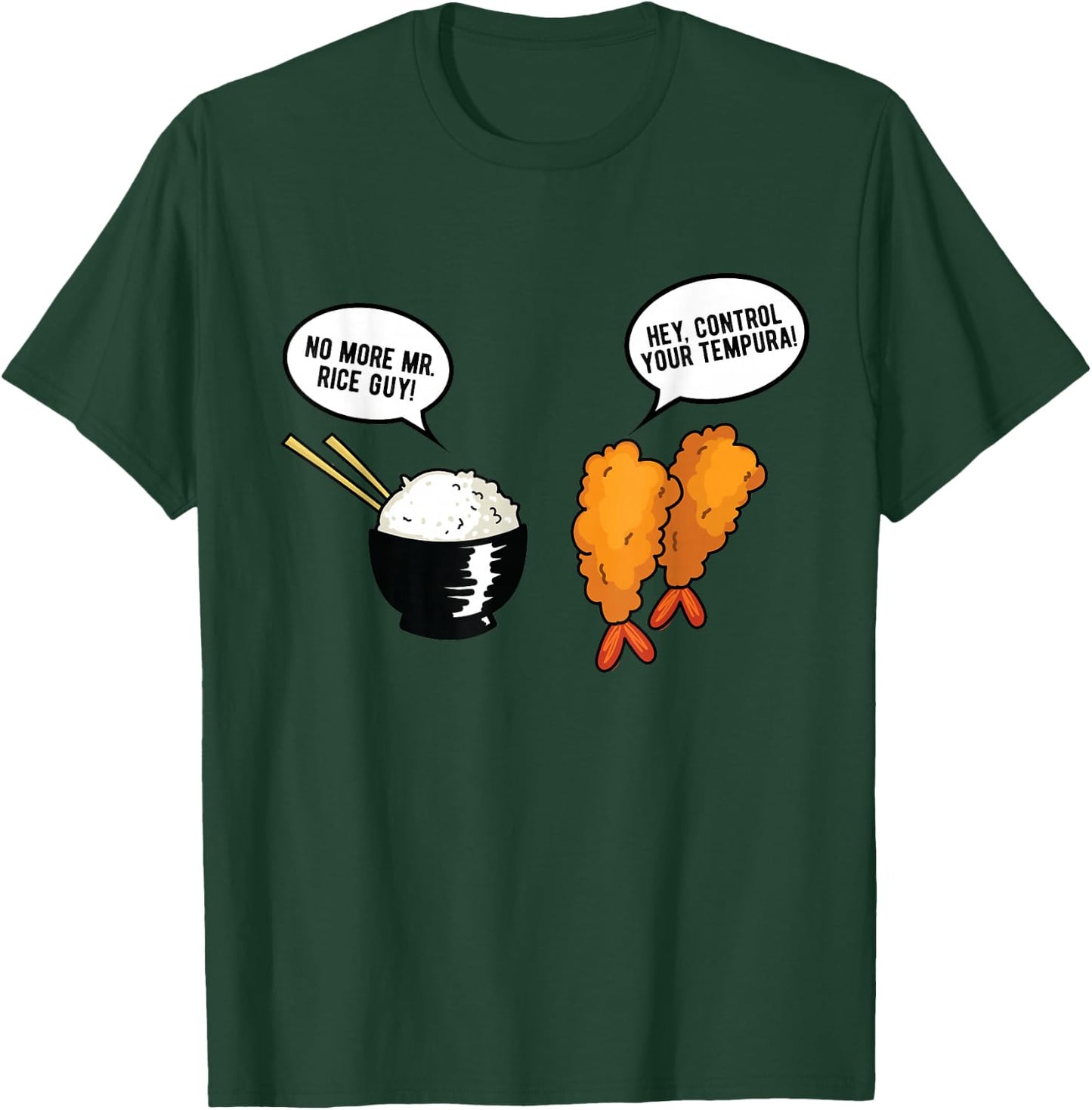 Funny Asian Food Gift Pun Humor Food Graphic Rice Tempura T-Shirt - T-Shirt | Forest