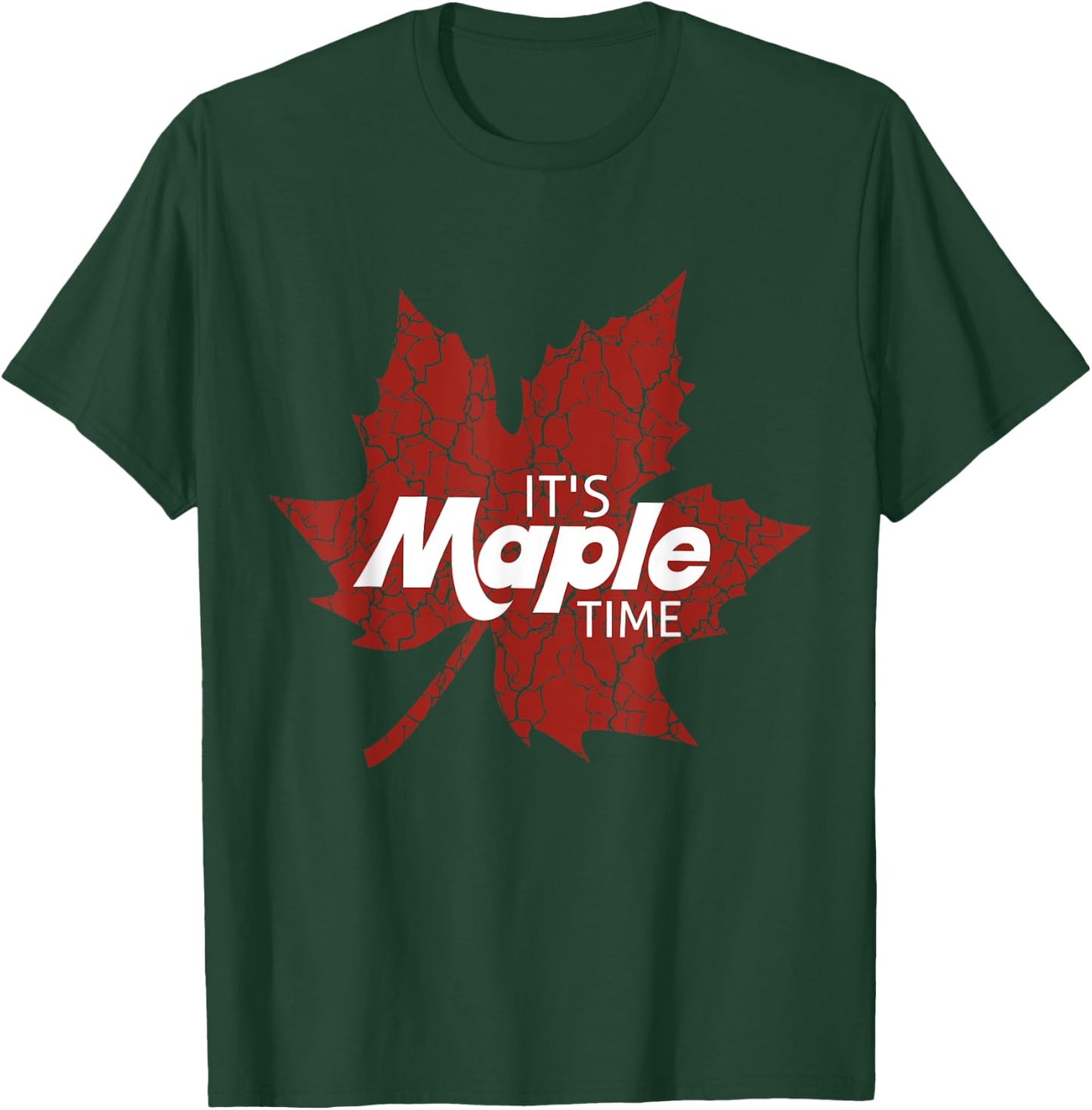 It's Maple Time Tapping Sugaring National Maple Syrup Day T-Shirt - T-Shirt | Forest