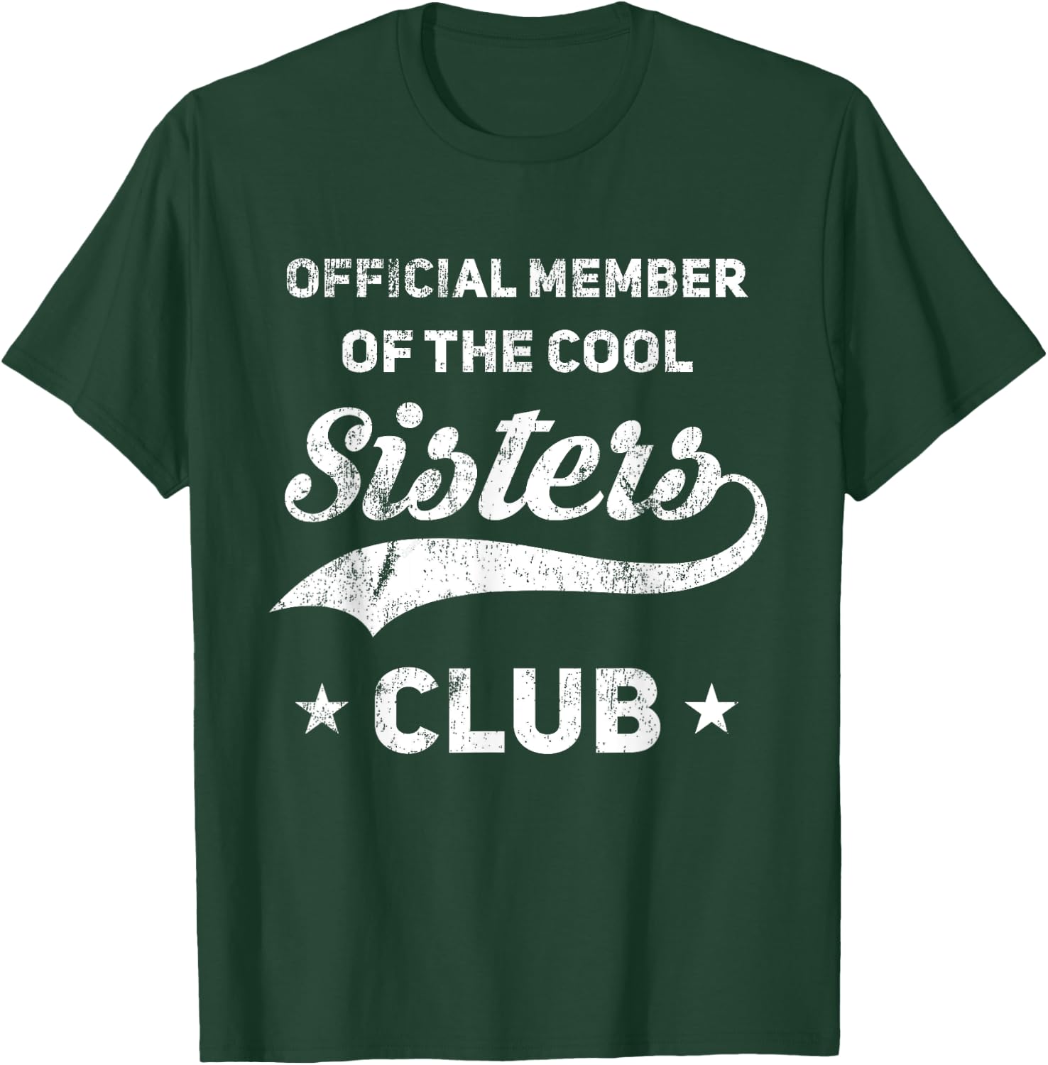 Official Member Cool Sisters Club Funny Sister T-Shirt - T-Shirt | Forest