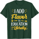 I Add Flavor To Education Literally Culinary Arts Teacher T-Shirt - T-Shirt | Forest