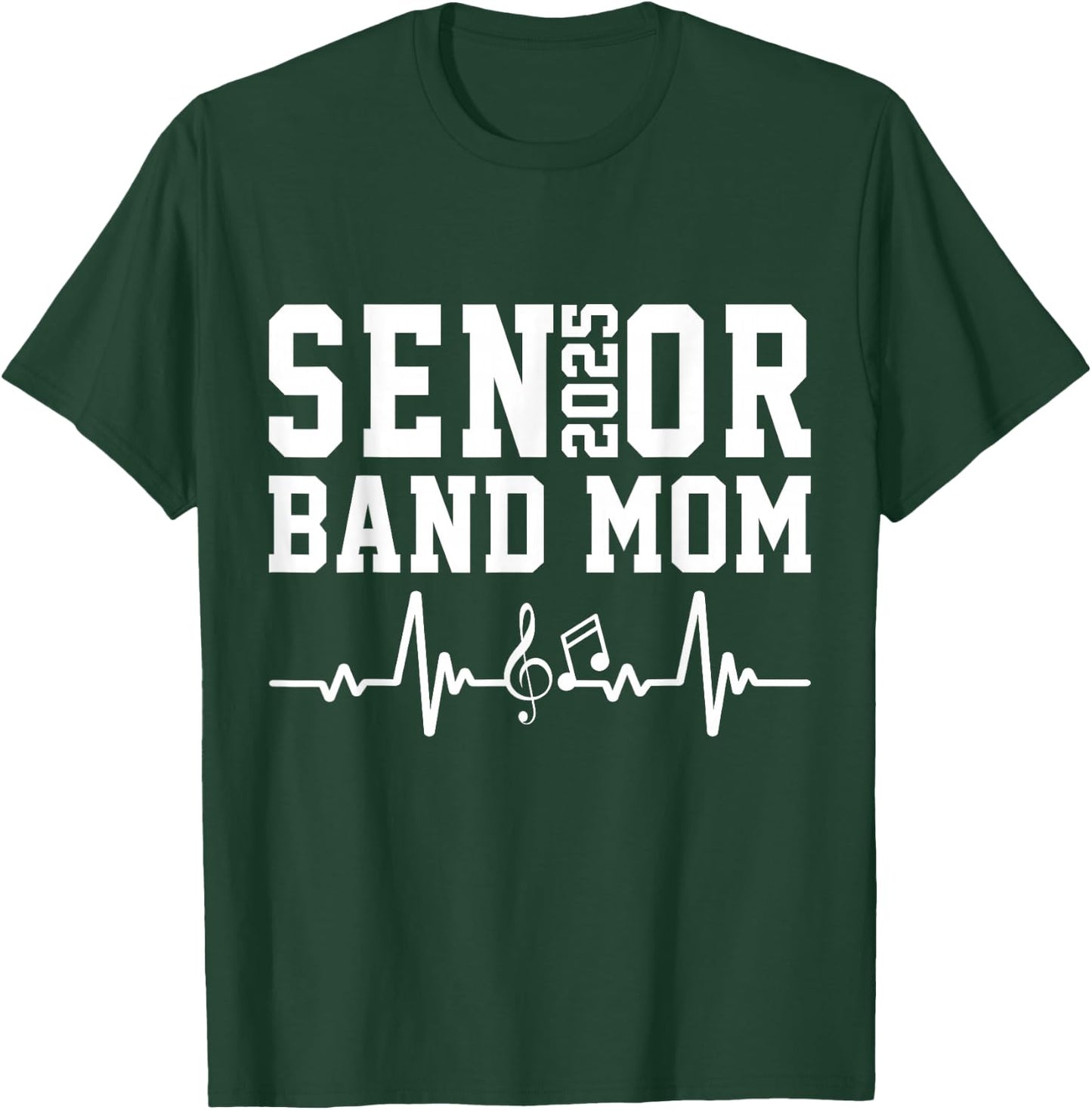 Senior Band Mom 2025 Marching Band Parent Class of 2025 T-Shirt - T-Shirt | Forest