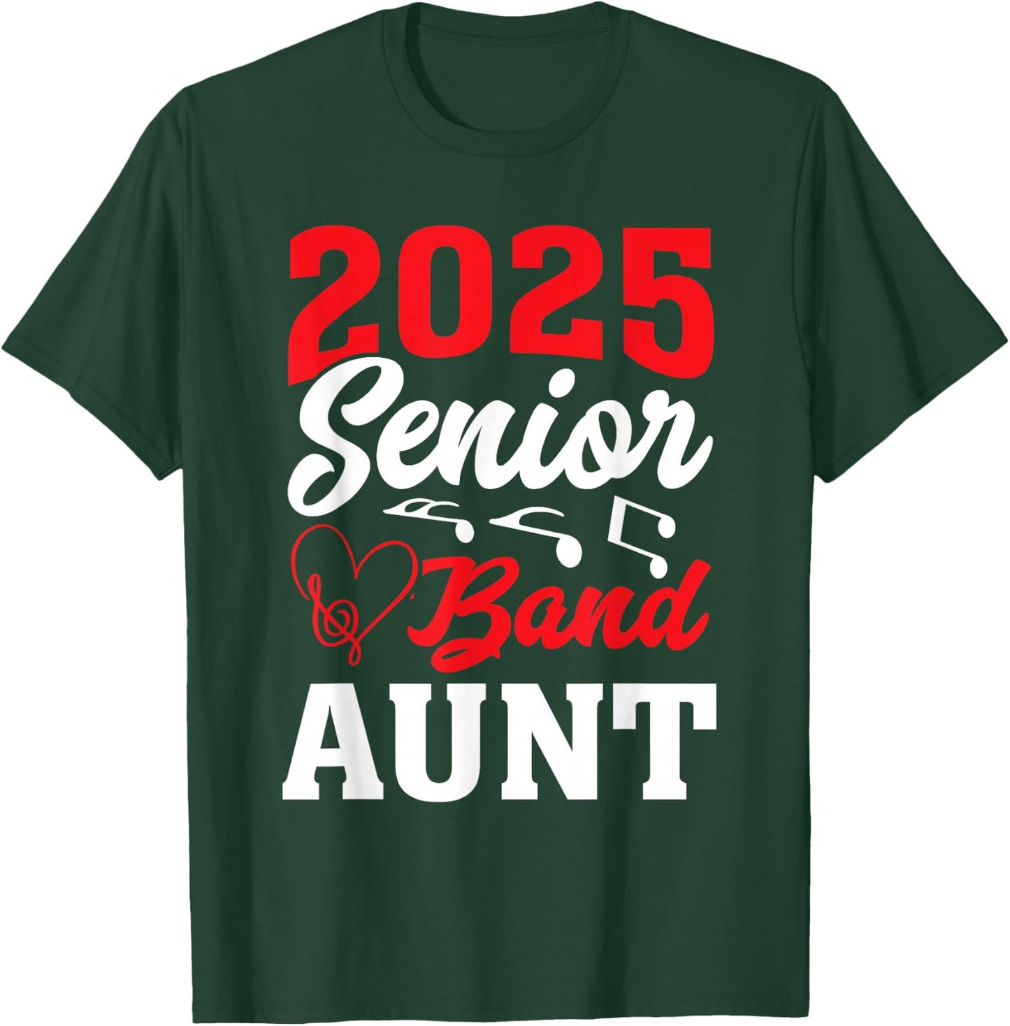 2025 Band Senior Aunt Class of 2025 Graduation T-Shirt - T-Shirt | Forest