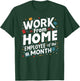 Work From Home Employee of the Month T-Shirt - T-Shirt | Forest