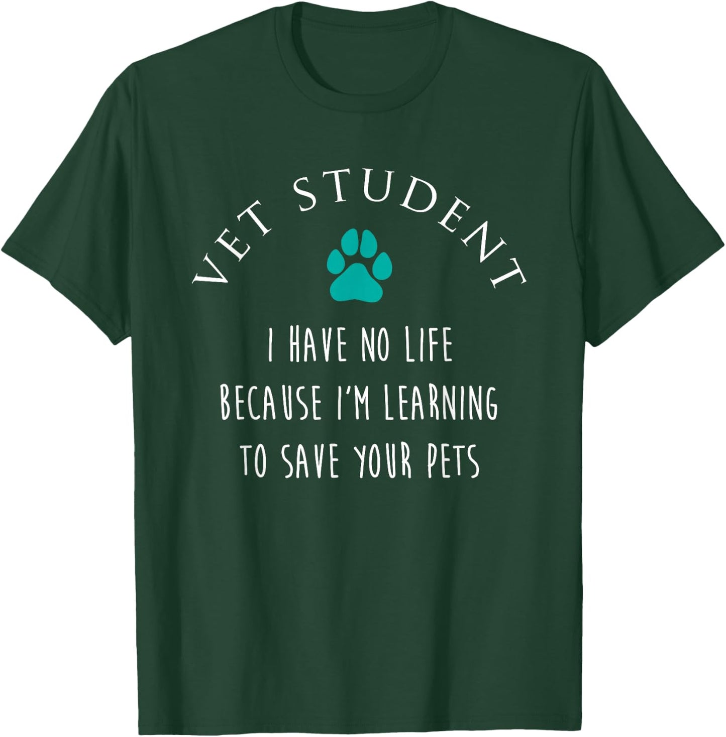 Vet Student No Life Funny Veterinarian Vet Tech Gift T-Shirt - T-Shirt | Forest
