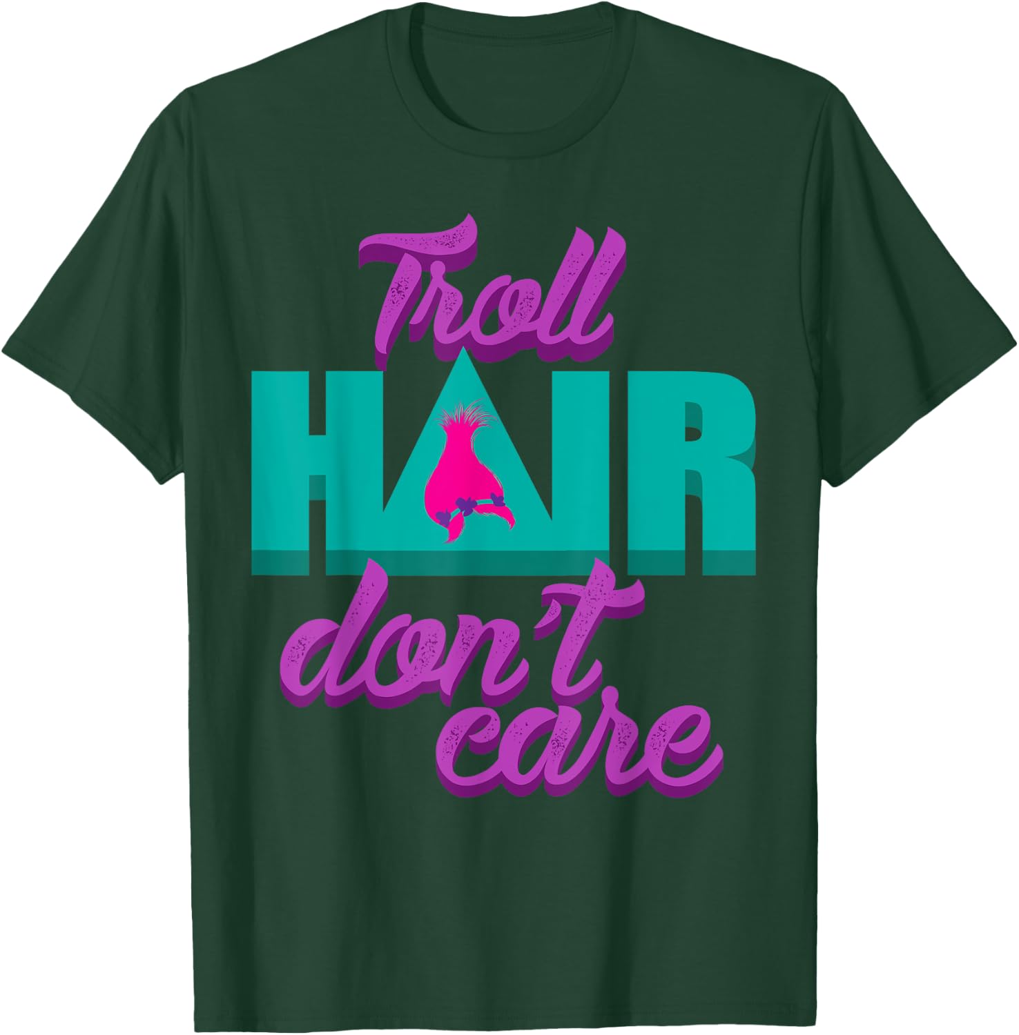 Troll Hair Don't Care For Messy Hairstyle Men & Women T-Shirt - T-Shirt | Forest