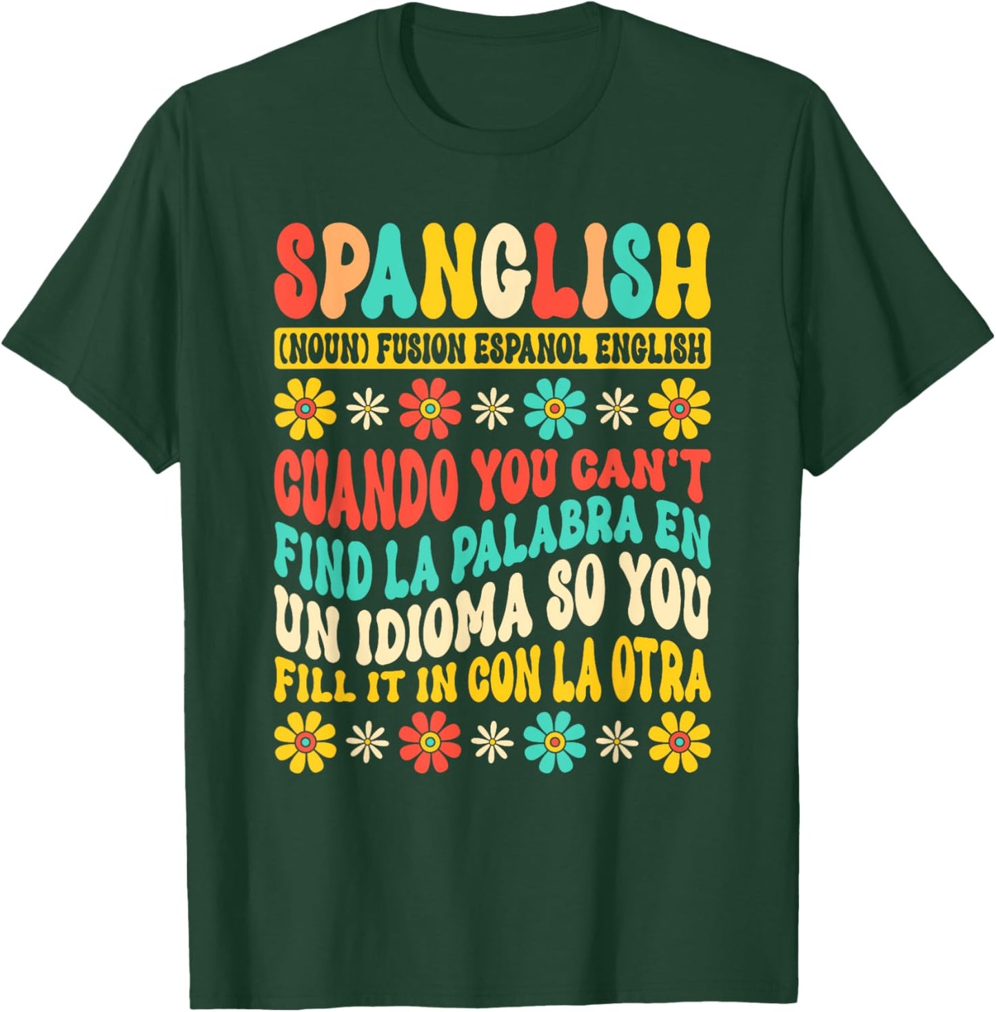 Spanglish Mexico Mexican Spanish Teacher T-Shirt - T-Shirt | Forest