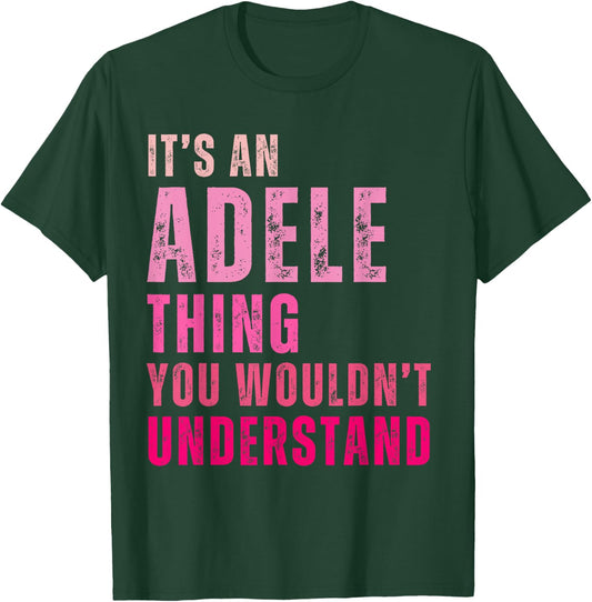 It's An Adele Thing You Wouldn't Understand Adele T-Shirt - T-Shirt | Forest