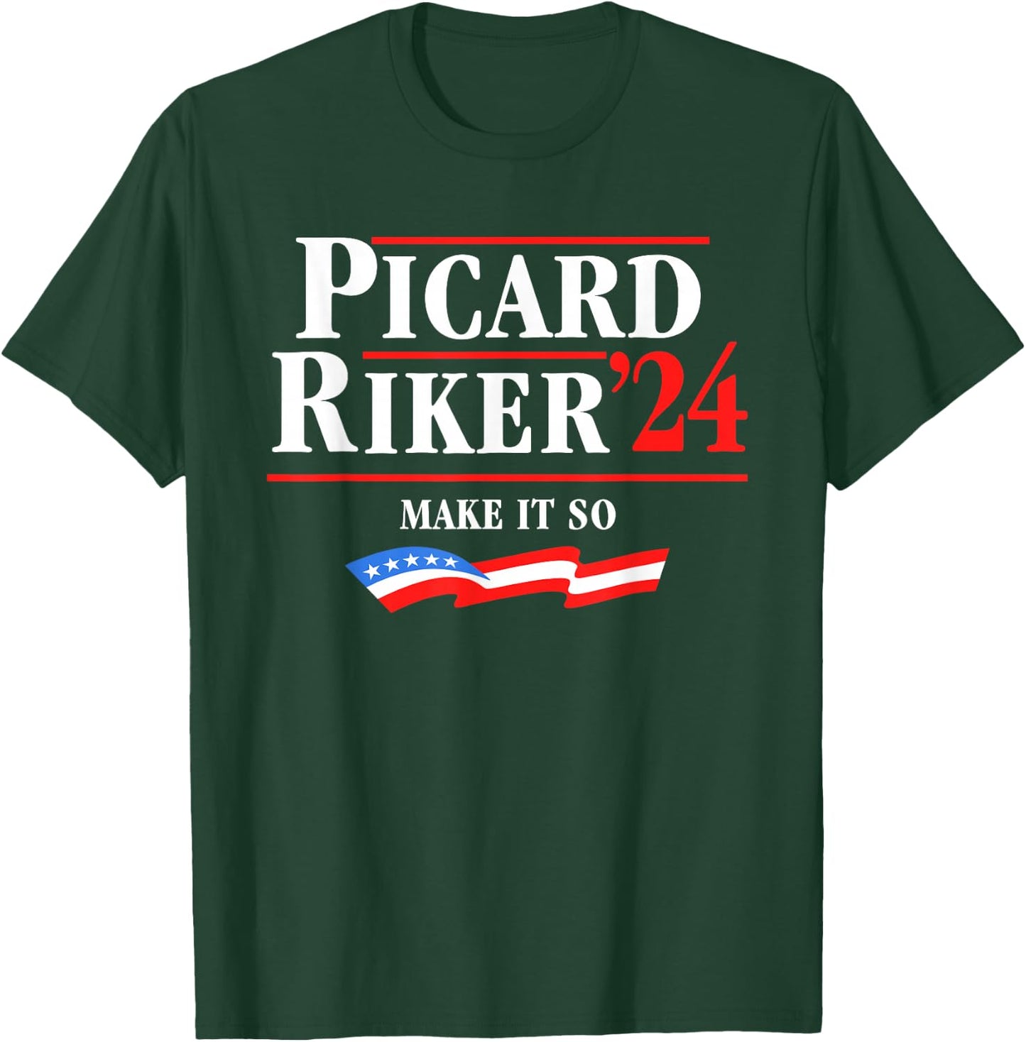 Picard Riker 2024 Make It So American Flag Funny Political T-Shirt - T-Shirt | Forest