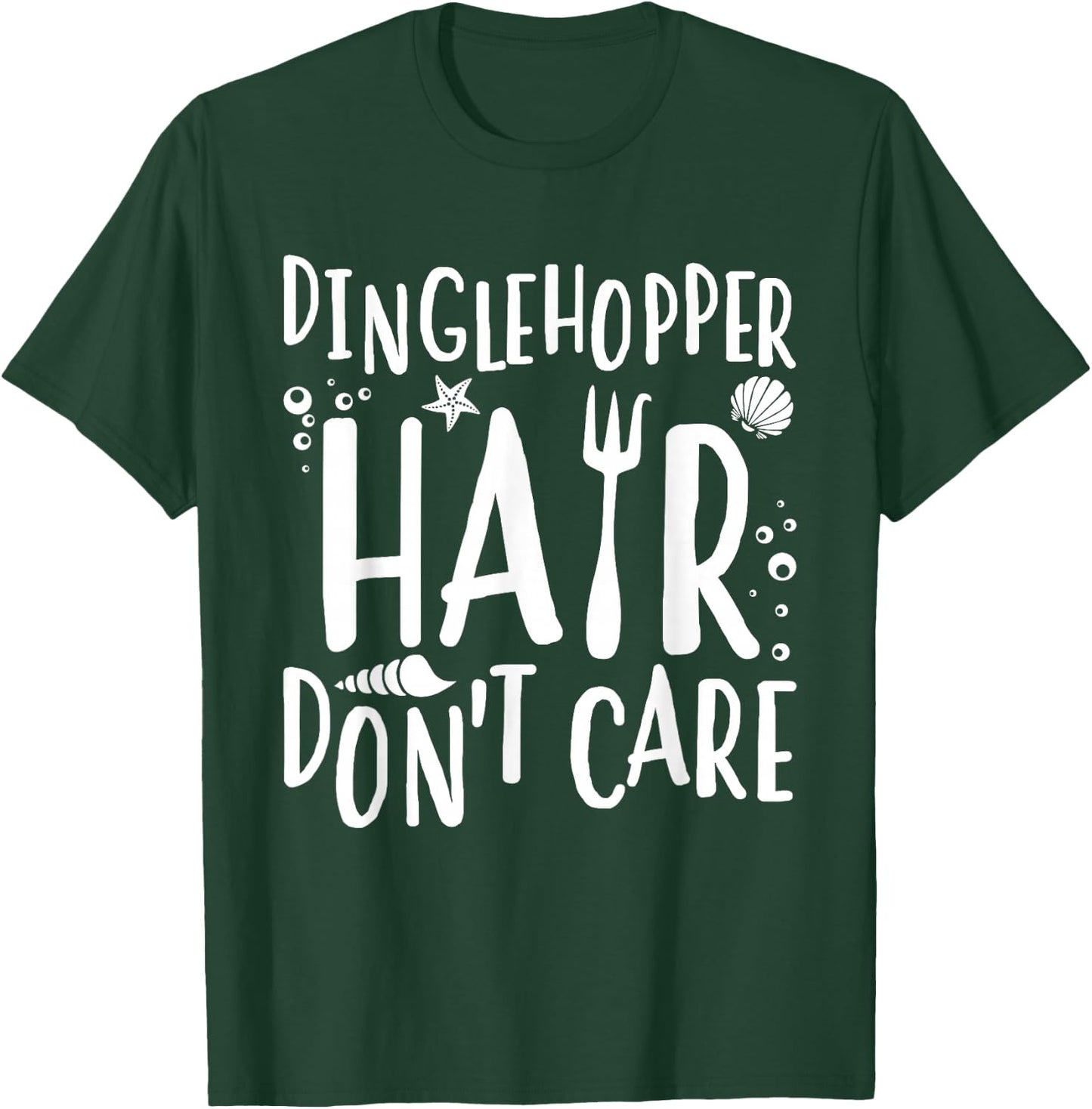 Mermaid Dinglehopper Hair Don't Care Women Girls T-Shirt - T-Shirt | Forest