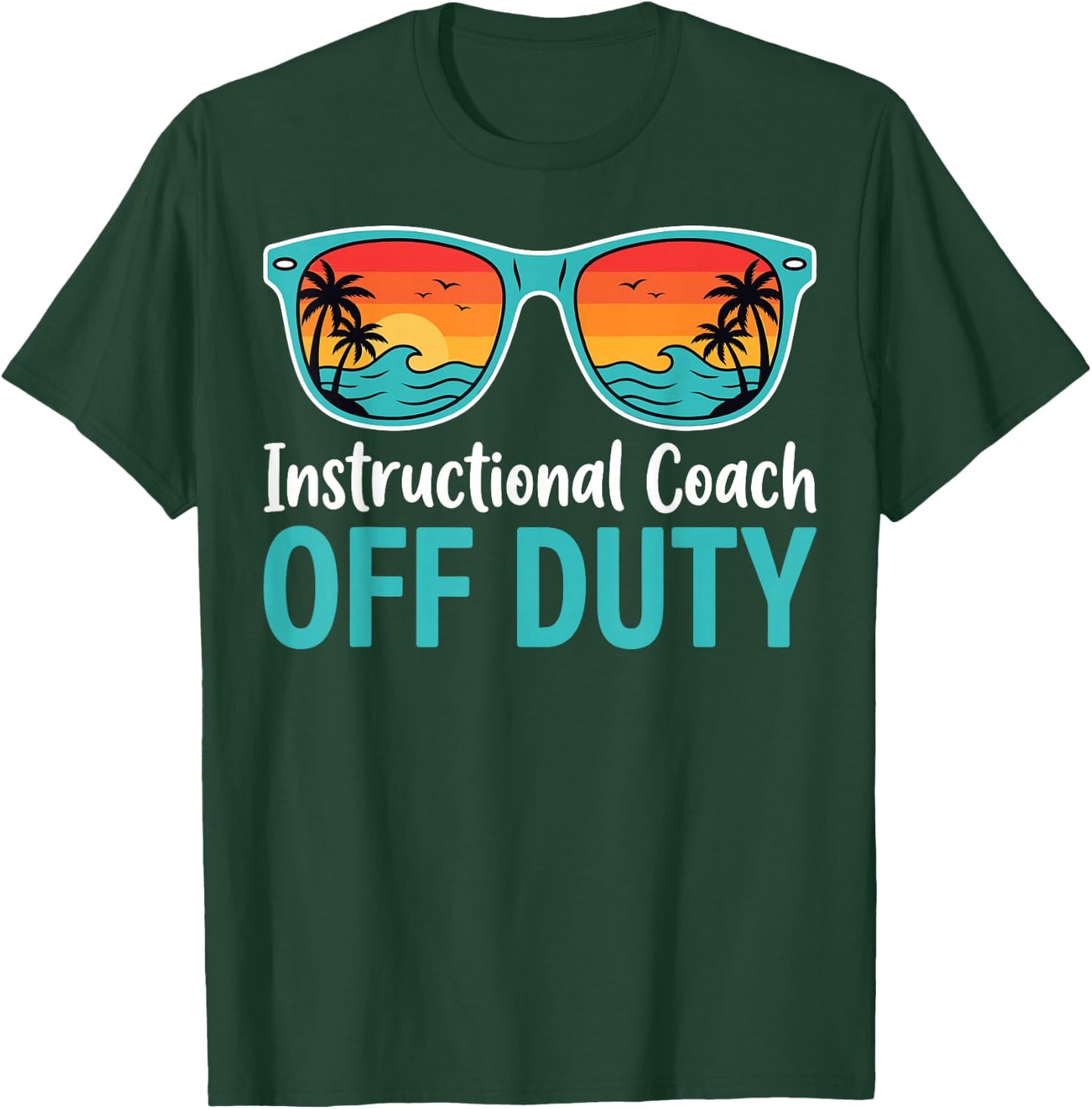 Instructional Coach Off Duty Tropical Summer Vacation T-Shirt - T-Shirt | Forest