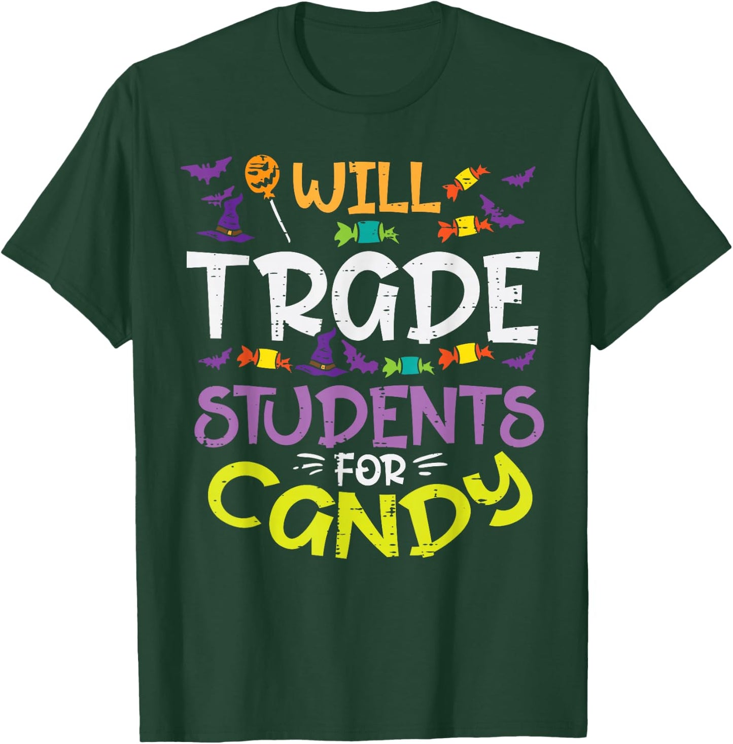Halloween Teacher Will Trade Students For Candy Women Men T-Shirt - T-Shirt | Forest