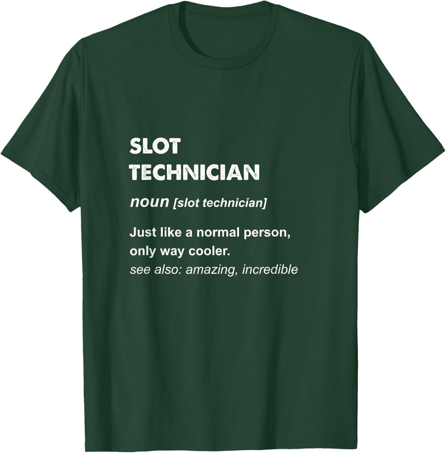 Slot Technician T-Shirt - T-Shirt | Forest