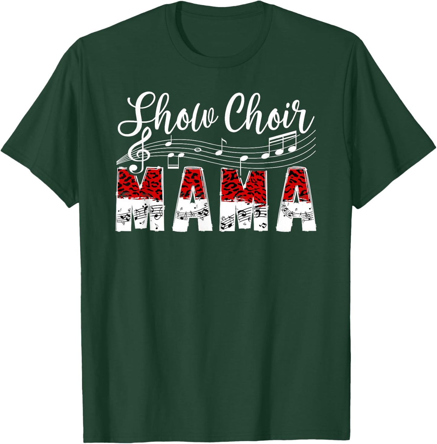 Show Choir Mama Proud Show Choir Mom Of A Show Choir Member T-Shirt - T-Shirt | Forest