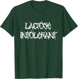 Lactose Intolerant T-Shirt - T-Shirt | Forest