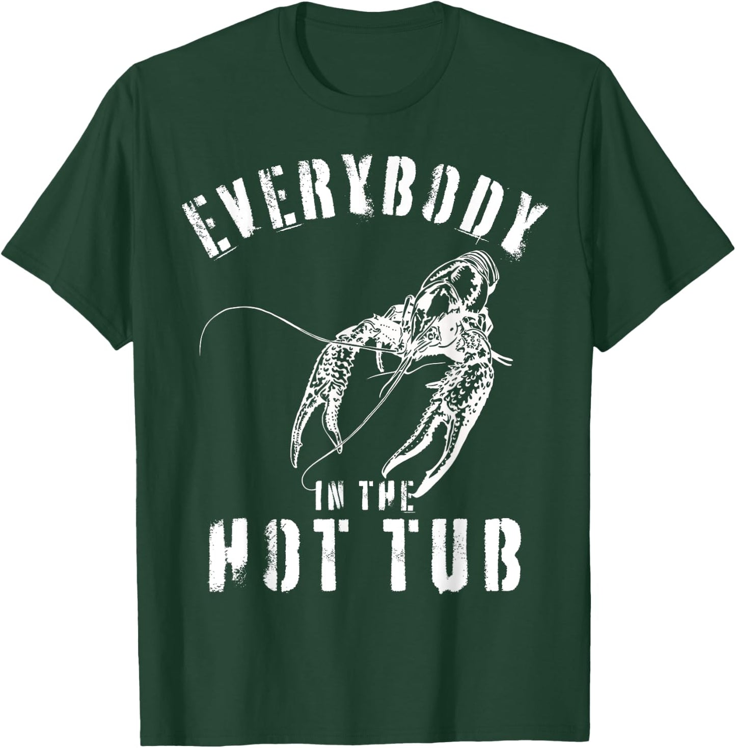 Mardi Gras Funny Crawfish Everybody In The Hot Tub T-Shirt - T-Shirt | Forest
