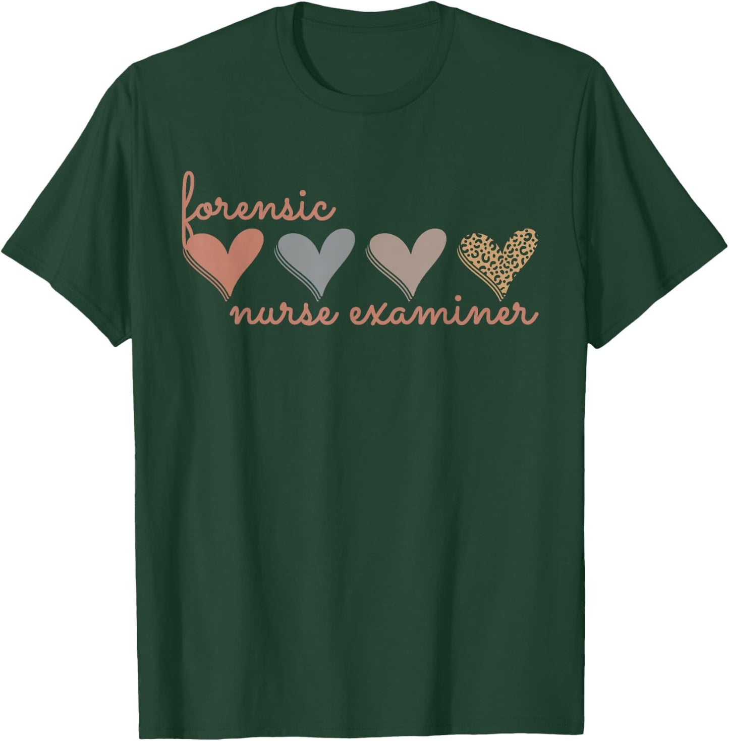 Forensic Nurse Examiner Medical Investigator Nursing Science T-Shirt - T-Shirt | Forest