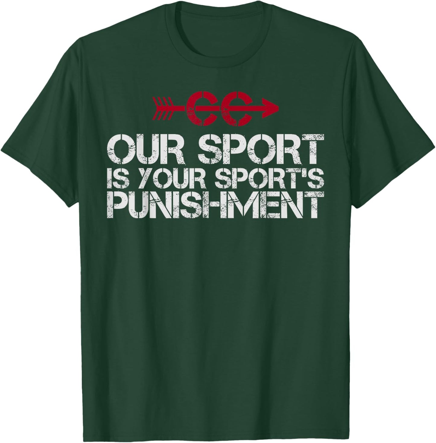 Cross Country Our Sport is your Sport's Punishment | XC Run T-Shirt - T-Shirt | Forest