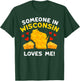 Someone In Wisconsin Loves Me T-Shirt - T-Shirt | Forest
