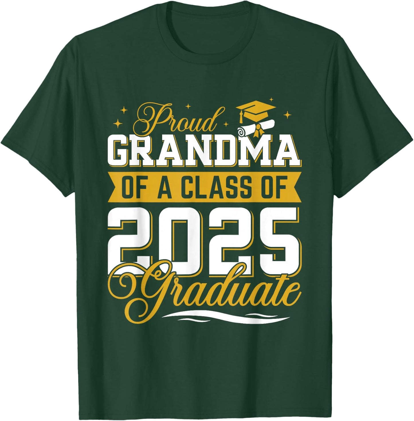 Proud Grandma Of A Class Of 2025 Graduate Senior Graduation T-Shirt - T-Shirt | Forest
