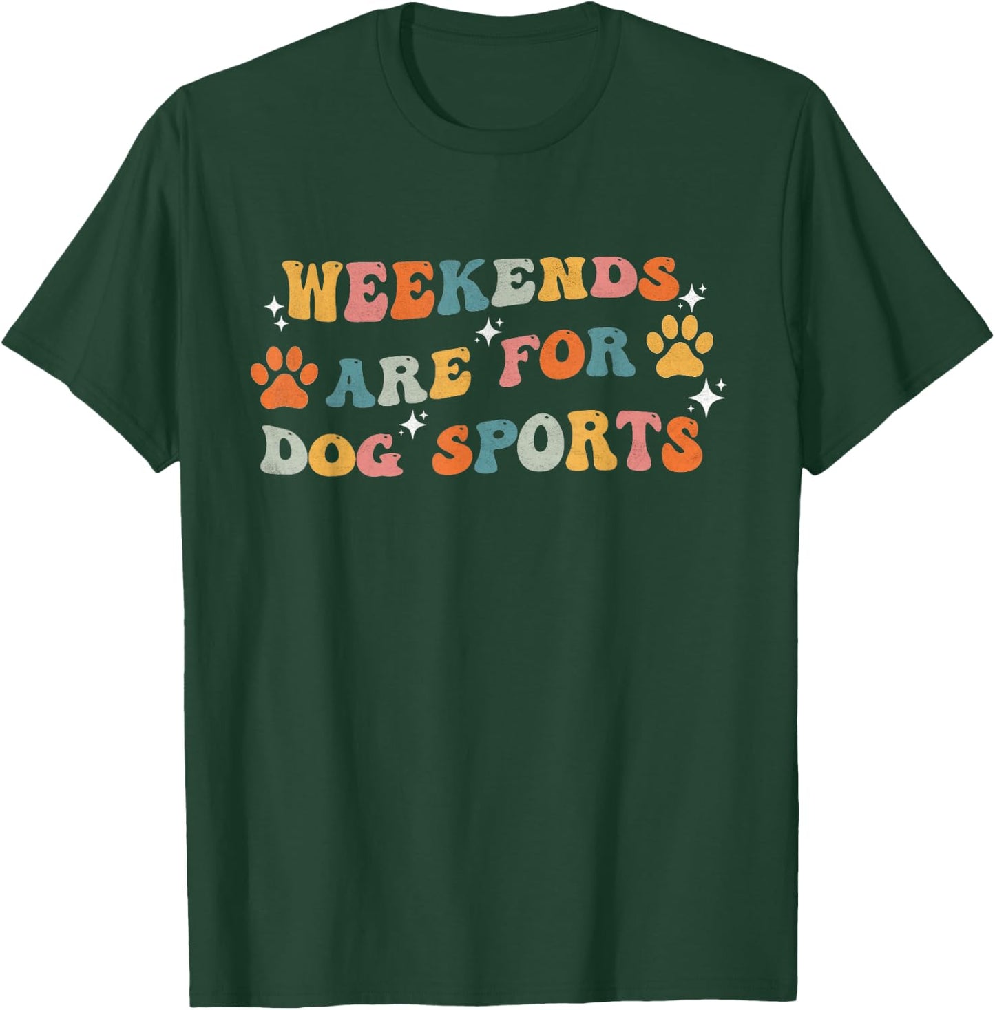 Weekends Are For Dog Sports Funny Dog agility Lover Groovy T-Shirt - T-Shirt | Forest