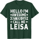 Leisa Hello I'm Awesome Call Me Leisa Girl Name Leisa T-Shirt - T-Shirt | Forest