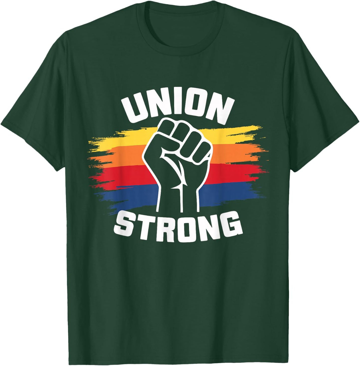 Union Strong Labor Union Solidarity Labor Day Union Workers T-Shirt - T-Shirt | Forest