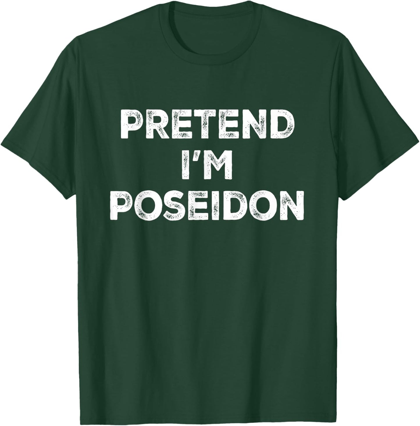 Pretend I'm Poseidon Lazy Halloween Costume T-Shirt - T-Shirt | Forest