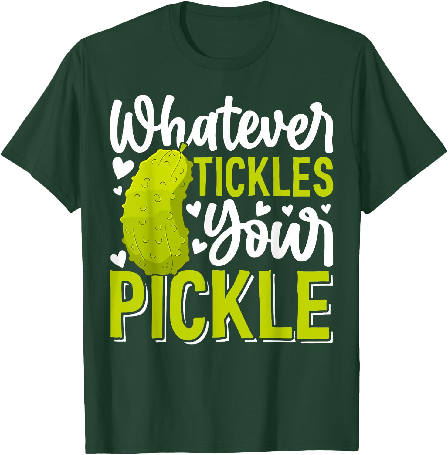Whatever Tickles Your Pickle Funny Pickle Big Dill Pickles T-Shirt - T-Shirt | Forest