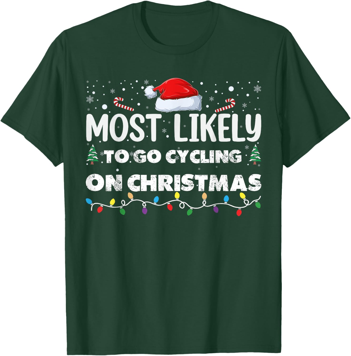 Most Likely To Go Cycling On Christmas Funny Family T-Shirt - T-Shirt | Forest