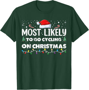 Most Likely To Go Cycling On Christmas Funny Family T-Shirt - T-Shirt | Forest