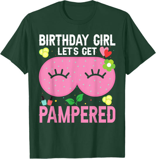 Spa Birthday Party Supplies For Girls Let's Get Pampered T-Shirt - T-Shirt | Forest