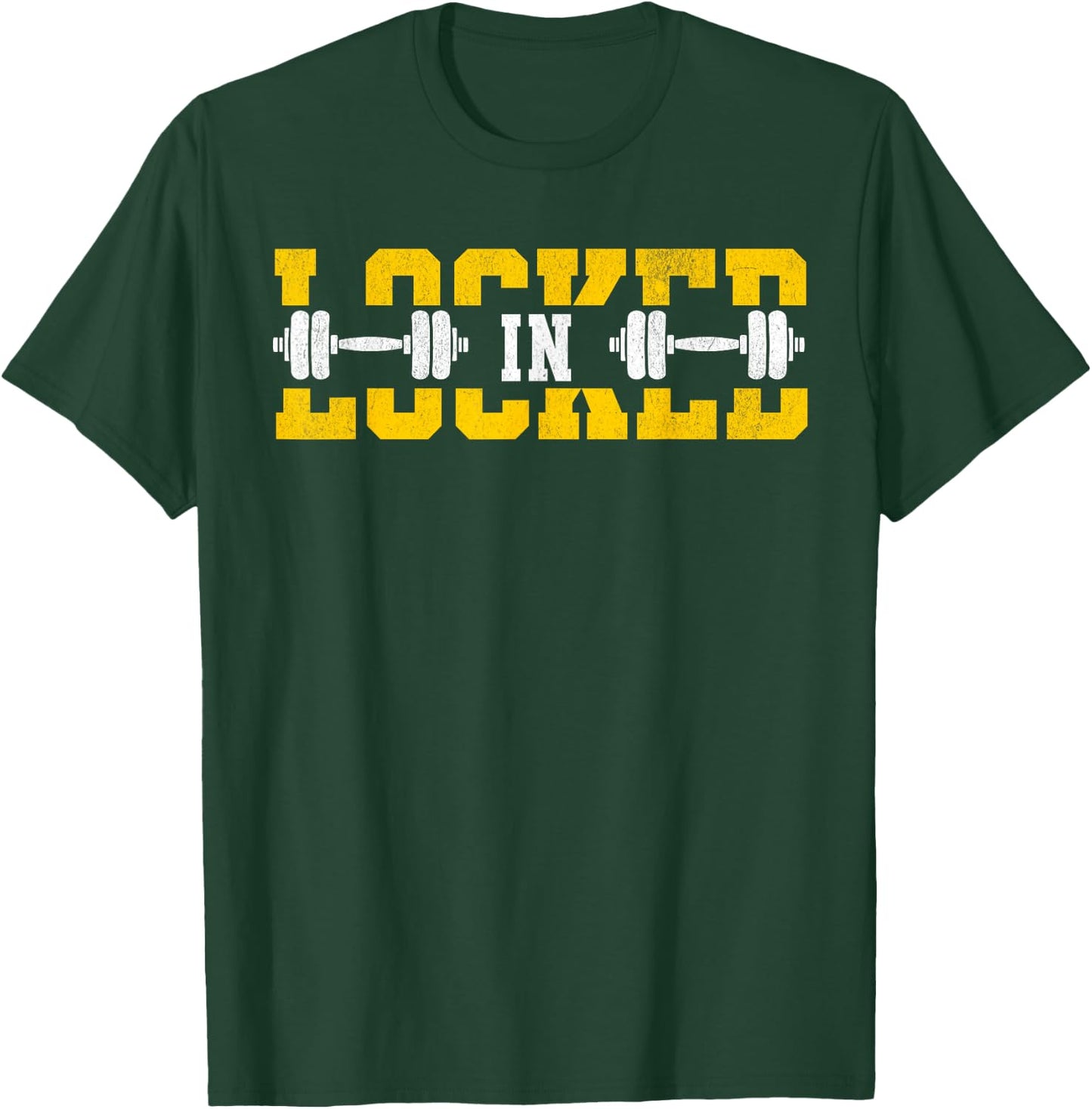 Locked In Weightlifting Gym Sayings Workout Fitness Dumbbell T-Shirt - T-Shirt | Forest