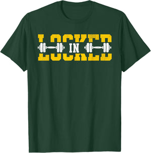 Locked In Weightlifting Gym Sayings Workout Fitness Dumbbell T-Shirt - T-Shirt | Forest