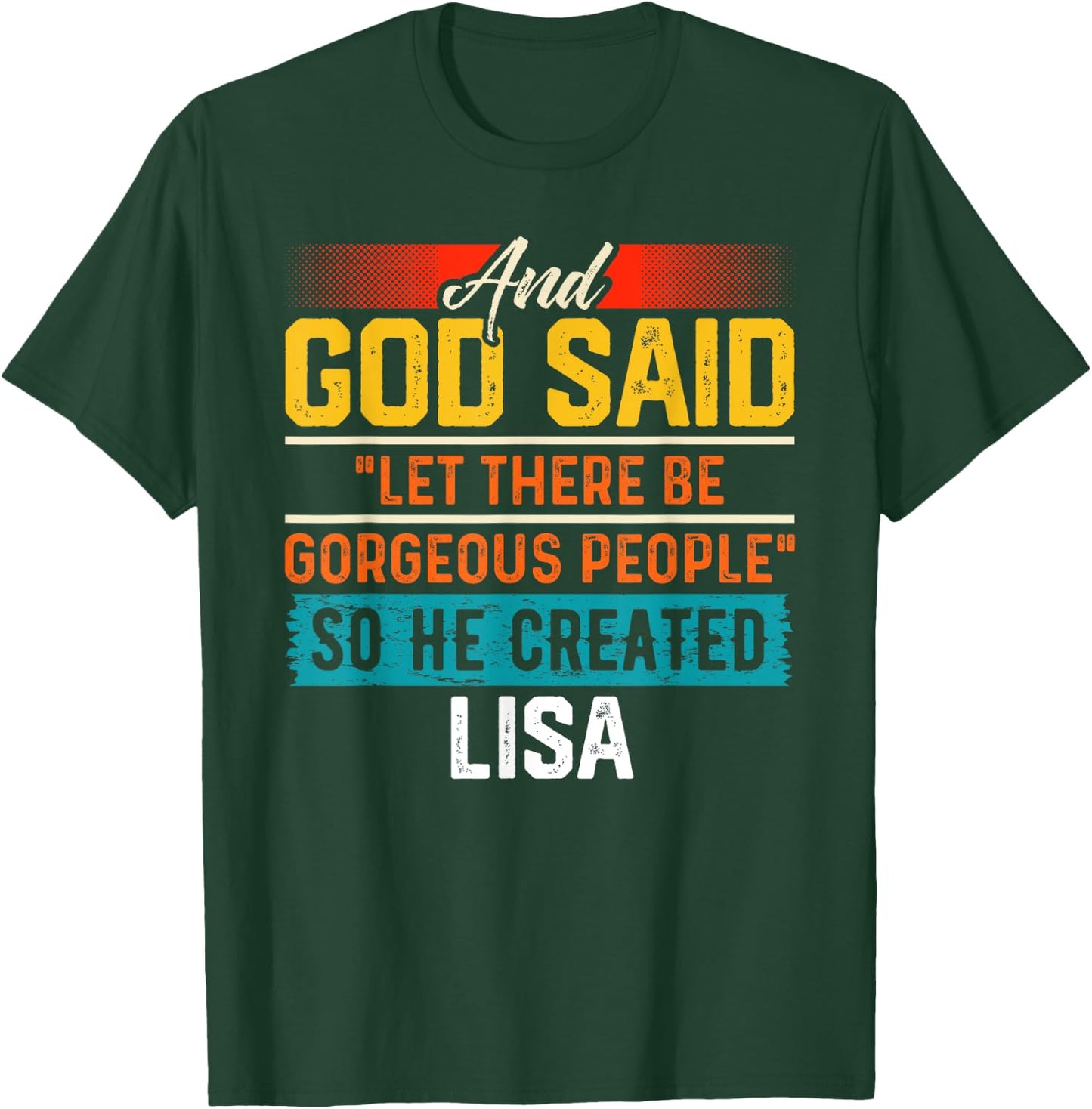 And God Said So He Created LISA Name Funny LISA T-Shirt - T-Shirt | Forest