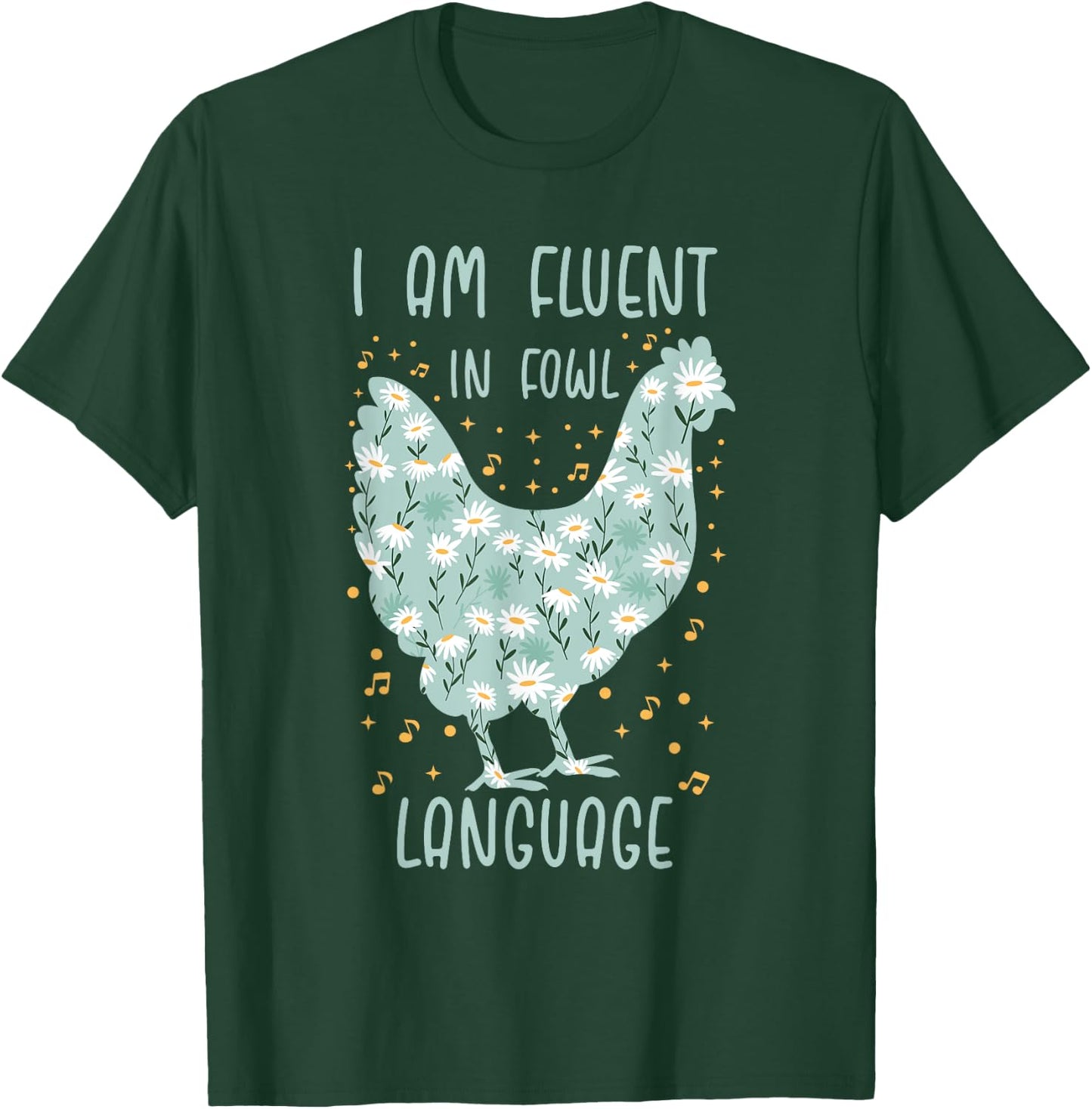 I Am Fluent In Fowl Language Floral Chicken T-Shirt - T-Shirt | Forest
