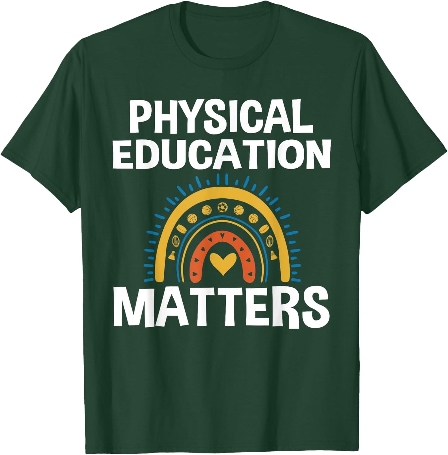 physical education matters PE T-Shirt - T-Shirt | Forest