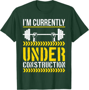 I'm Currently Under Construction Funny Workout Gym T-Shirt - T-Shirt | Forest