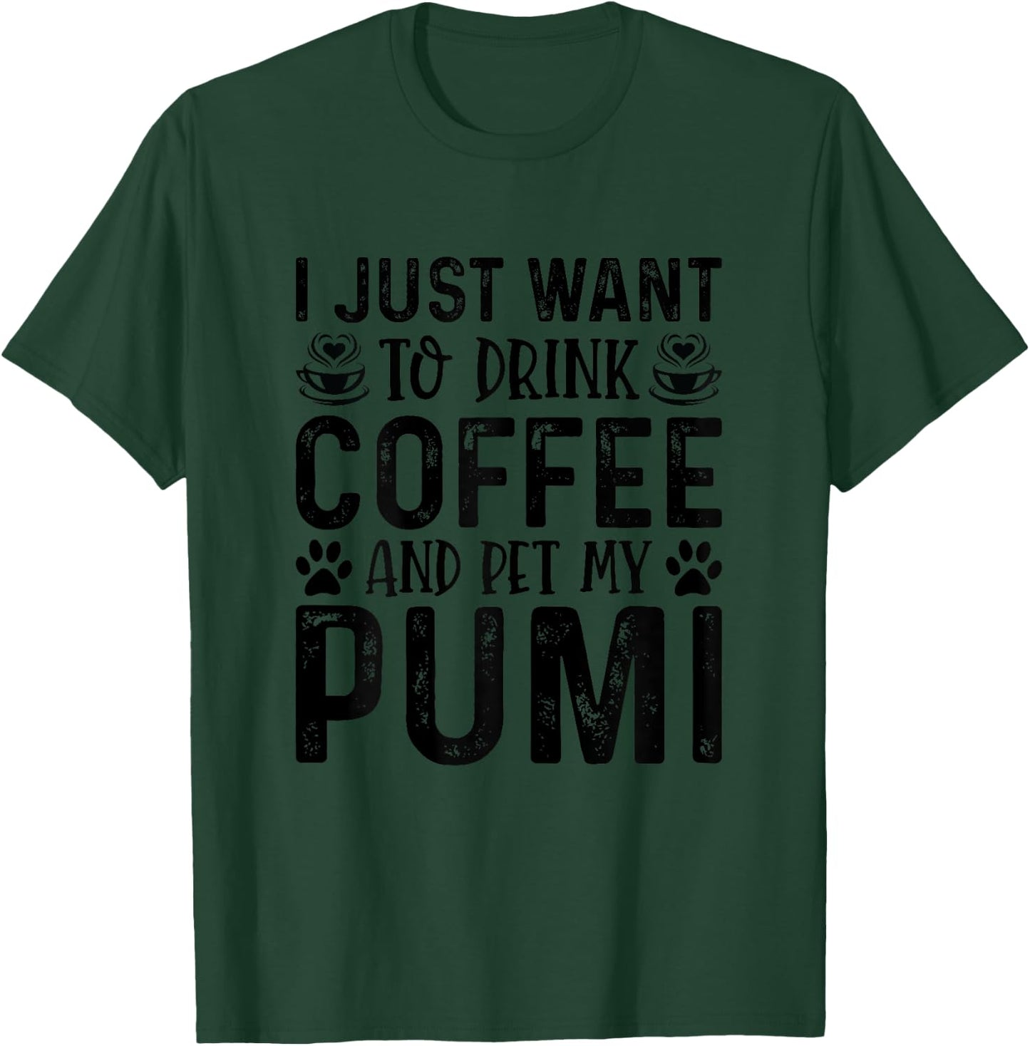 Pumi Dog Owner Coffee Lover Funny Dog Mom T-Shirt - T-Shirt | Forest