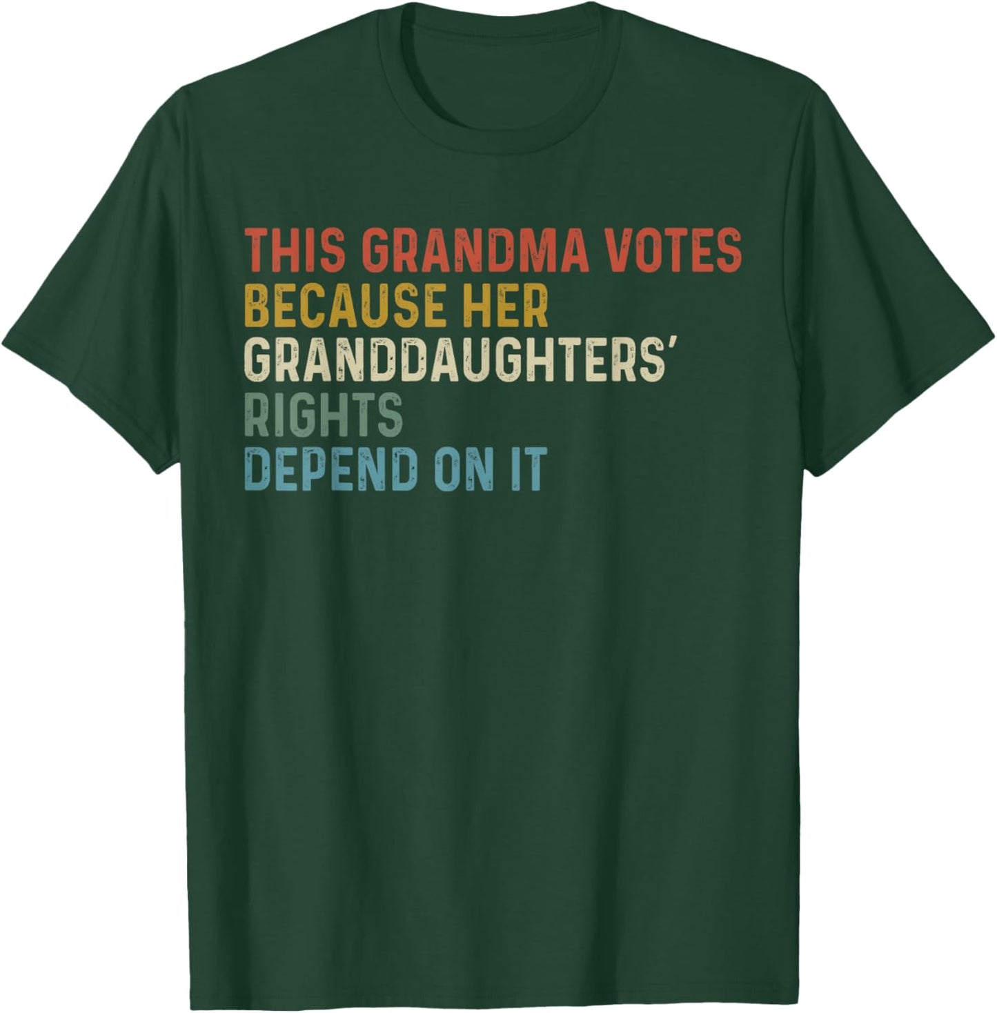 This Grandma Votes Because Her Granddaughters Rights T-Shirt - T-Shirt | Forest