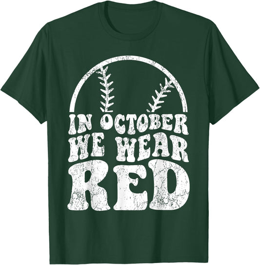 In October We Wear Red October Philadelphia Baseball T-Shirt - T-Shirt | Forest
