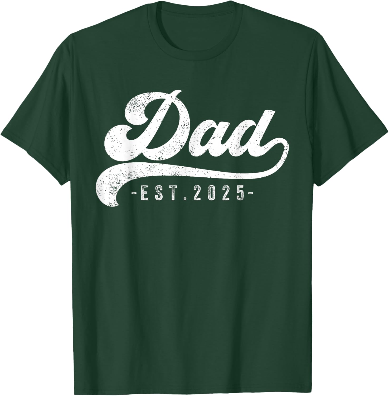 Dad Est 2025 T-Shirt - T-Shirt | Forest