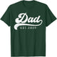 Dad Est 2025 T-Shirt - T-Shirt | Forest