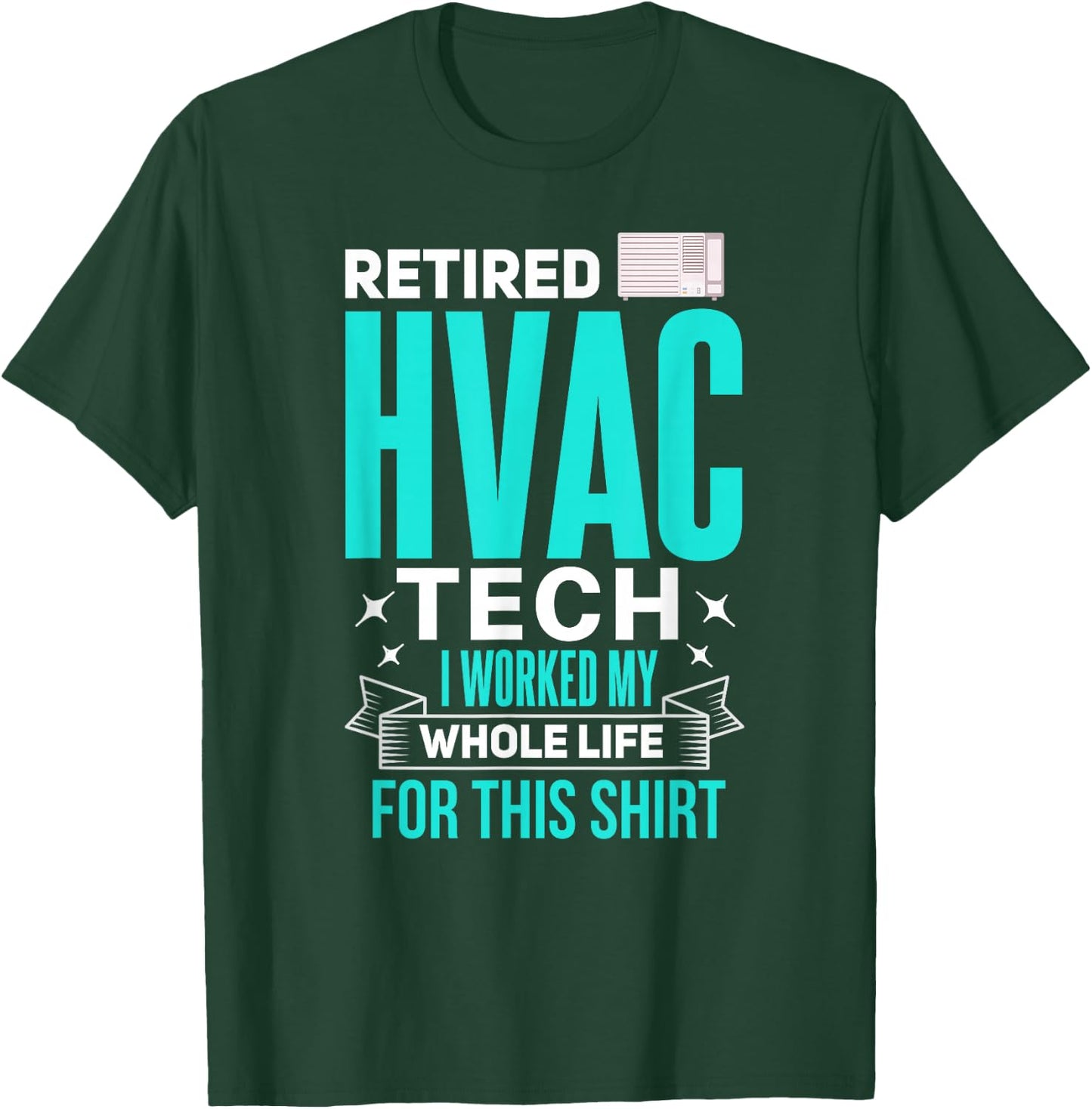 Funny HVAC Shirt for Retirement Retired HVAC Technician T-Shirt - T-Shirt | Forest
