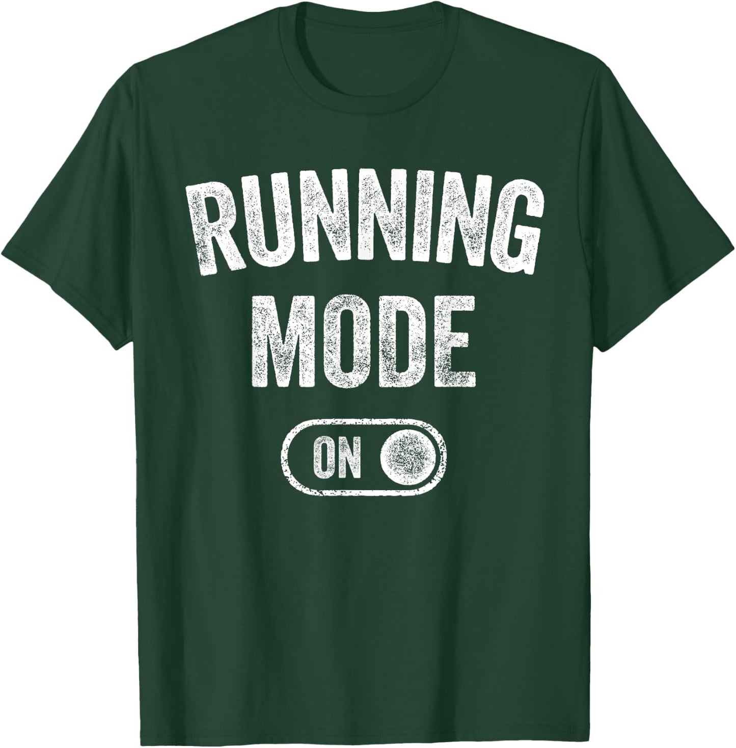 Running Mode On Funny Runner Gift Marathon Runner T-Shirt - T-Shirt | Forest