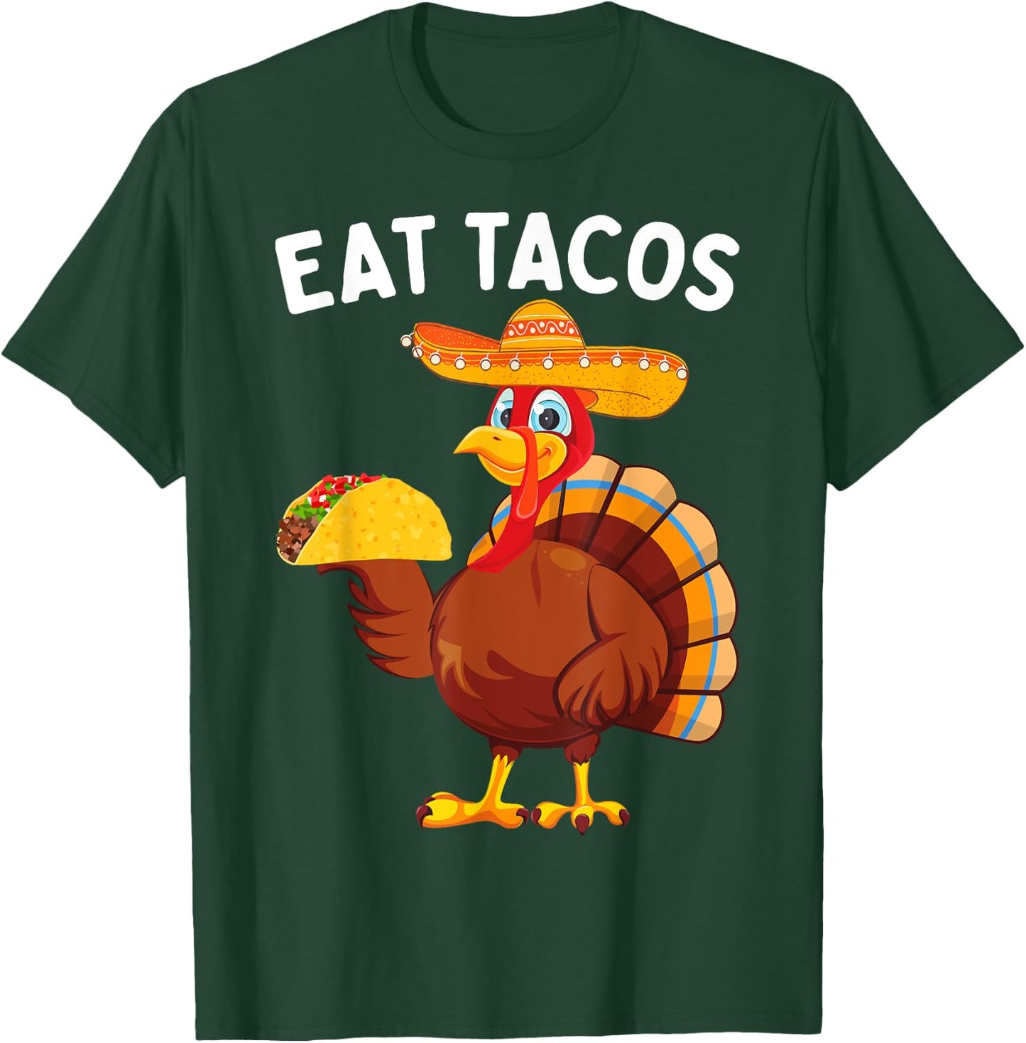 Funny Thanksgiving Turkey Eat Tacos Mexican Thanksgiving T-Shirt - T-Shirt | Forest