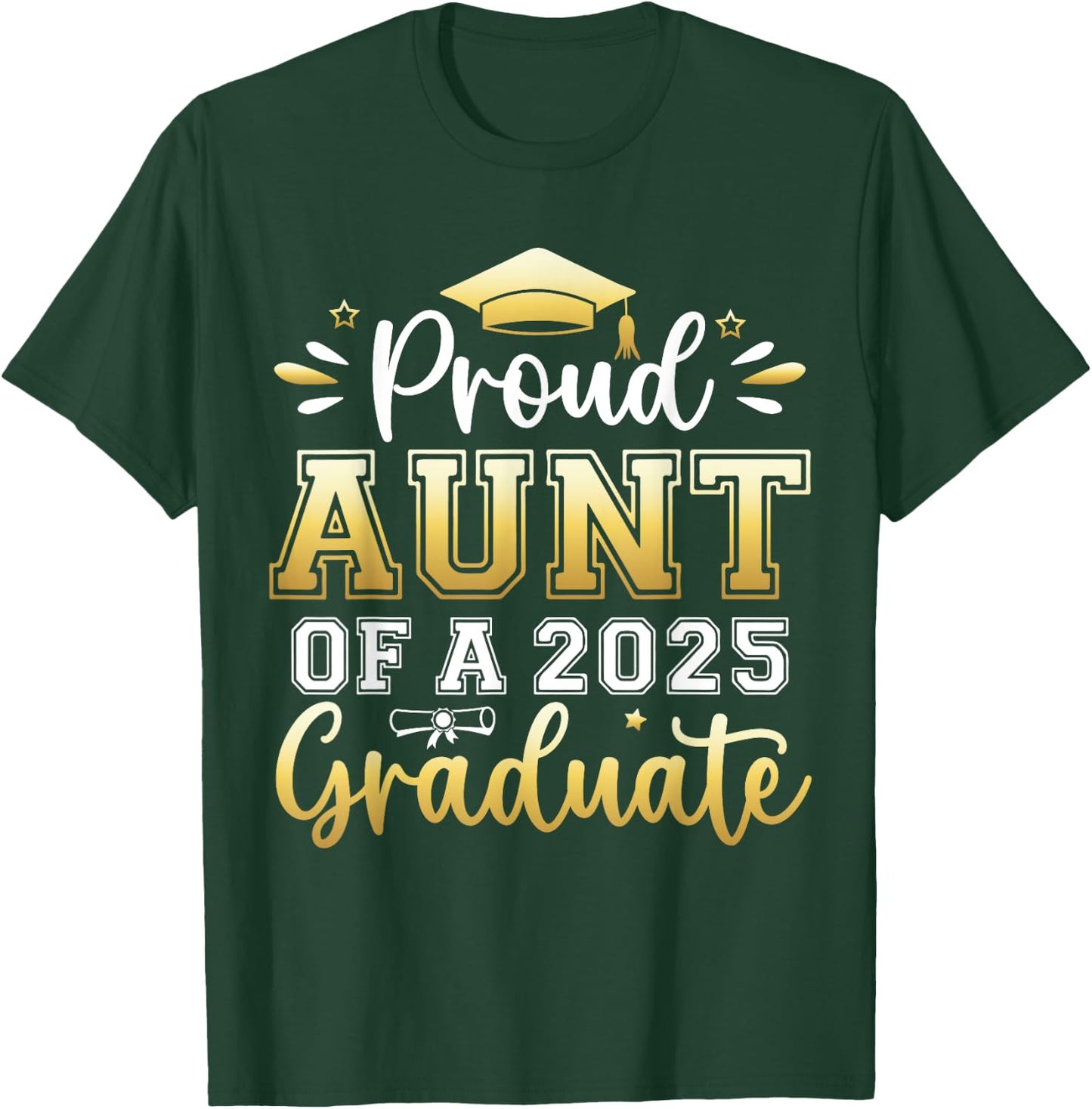 Proud Aunt of a 2025 Graduate Senior Graduation Women T-Shirt - T-Shirt | Forest