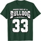 Proud Bulldog Football Dad Of Player 33 T-Shirt - T-Shirt | Forest