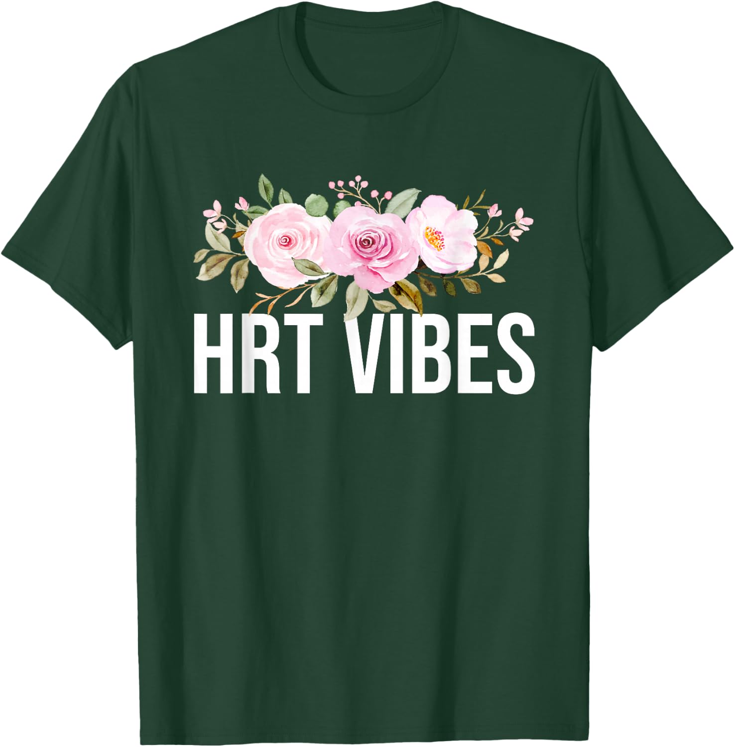 HRT Vibes Hormonal Flashes Menopause T-Shirt - T-Shirt | Forest