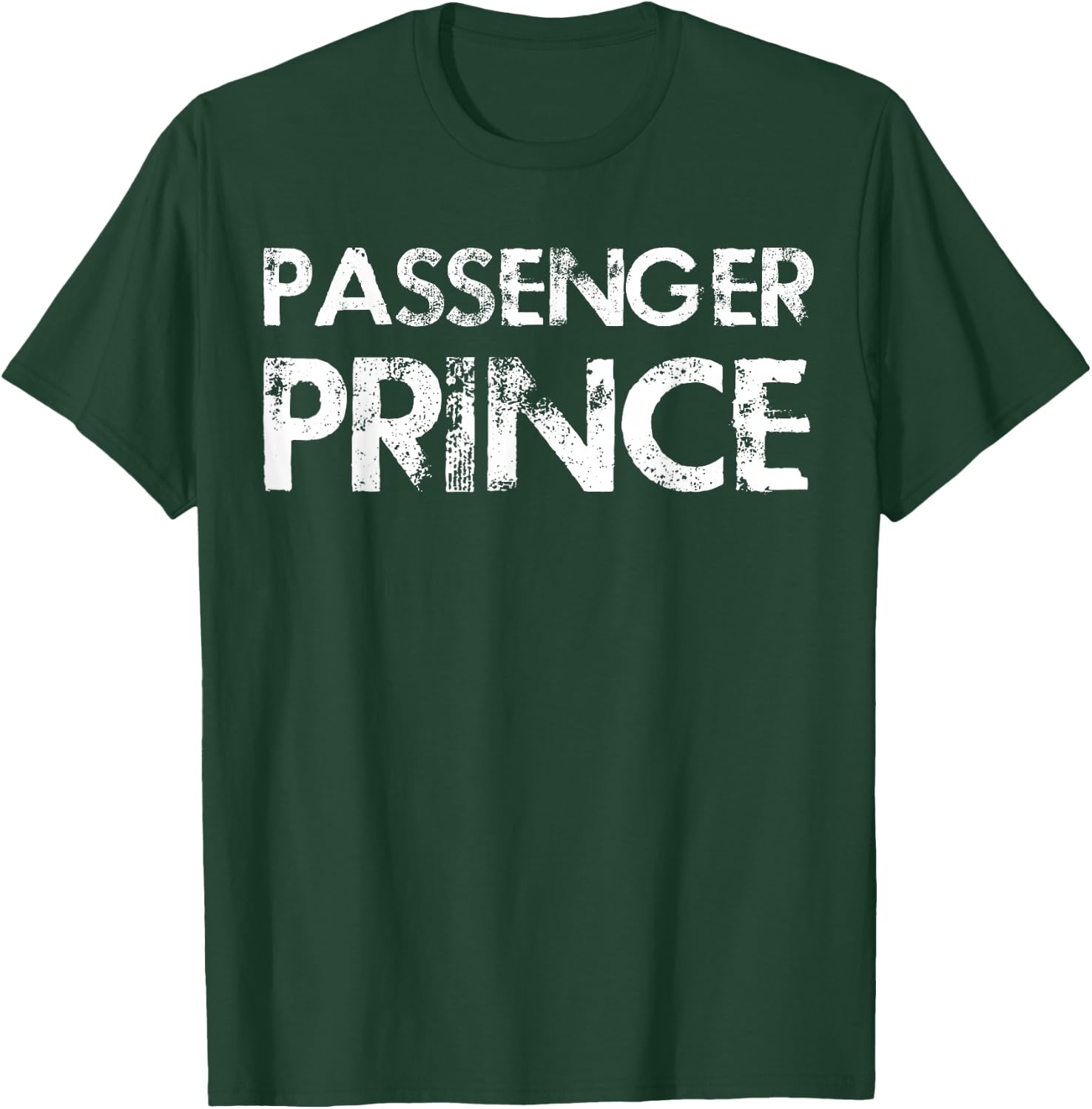 Passenger Prince Boys and Men Passenger Seat Prince T-Shirt - T-Shirt | Forest